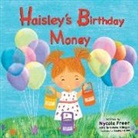 Nycole Freer, Toni Anne Villegas, Seema Haider - Haisley's Birthday Money