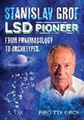 Brigitte Grof - Stanislav Grof, LSD Pioneer