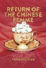 Dorothy Chan, Chan Dorothy - Return of the Chinese Femme