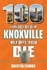 Kristen Combs - 100 Things to Do in Knoxville Before You Die