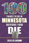 Julie Jo Larson - 100 Things to Do in Minnesota Before You Die