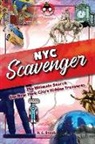 R. C. Staab - New York City Scavenger: The Ultimate Search for New York City's Hidden Treasures