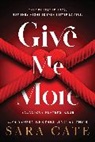 Sara Cate - Give Me More