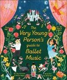 Sally Agar, Tim Lihoreau, Philip Noyce - The Very Young Person's Guide to Ballet Music