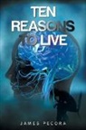 James Pecora - Ten Reasons to Live