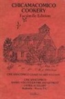 Tom Kelchner - Chicamacomico Cookery, Volume Two, Facsimile Edition