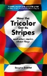 Dmytro Dubilet - How the Tricolor Got Its Stripes