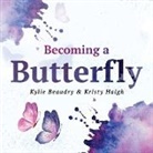 Kylie Beaudry, Kristy Haigh, Magda Kacprzak - Becoming a Butterfly
