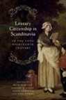Ruth Hemstad, Prof Ruth Hemstad, Ruth Hemstad, Janicke S Kaasa, Janicke S. Kaasa, Prof Janicke S. Kaasa... - Literary Citizenship in Scandinavia in the Long Eighteenth Century
