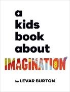 Levar Burton - A Kids Book About Imagination