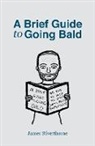 James Silverthorne - A Brief Guide to Going Bald
