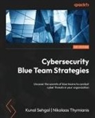 Kunal Sehgal, Nikolaos Thymianis - Cybersecurity Blue Team Strategies