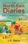 J. R. Bates - The North-East Diaries