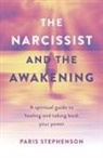 Paris Stephenson - Narcissist and the Awakening, The