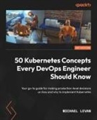 Michael Levan - 50 Kubernetes Concepts Every DevOps Engineer Should Know