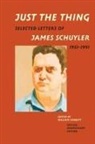 James Schuyler, William Corbett - Just the Thing