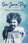 Nicole S. Kluemper - See Jane Fly