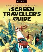  DK - The Screen Traveller's Guide - Real-life Locations Behind Your Favourite Movies and TV Shows