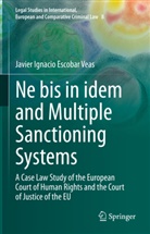 Javier Ignacio Escobar Veas - Ne bis in idem and Multiple Sanctioning Systems
