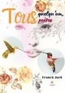 Franck Juré, Jure-f - Tous quelqu un, tous poetes