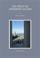 Sandra Hohmann - Die Welt in anderen Augen.