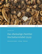 Dorothée Antos, Dorothée Antos, Jirí Fajt, Markus Hörsch, Leibniz-Institut für Geschichte und Kultur des östlichen Europa - Das ehemalige Zwettler Hochaltarretabel (1525)