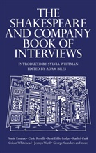 Adam Biles, Adam (editor) Biles, Sylvia Whitman, Adam Biles - Shakespeare and Company Book of Interviews