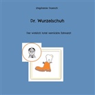 Stephanie Doench - Dr. Wurzelschuh
