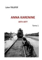 Leo N. Tolstoi, Léon Tolstoï - Anna Karenine