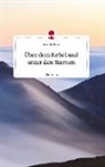 Sarah Bertram - Über dem Nebel und unter den Sternen. Life is a Story - story.one