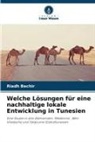 Riadh Bechir - Welche Lösungen für eine nachhaltige lokale Entwicklung in Tunesien