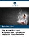 Ravikumar Kurup - Die Kapalikas und Kalamukhas - moderne und alte Neandertaler