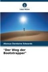 Akosua Dardaine Edwards - "Der Weg der Bootstrapper"