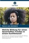 Patrick Loko Backnick - Welche Bildung für einen dauerhaften Frieden in einem Konfliktland?