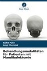 Anuj Chandak, Rohit Patil - Behandlungsmodalitäten für Patienten mit Mandibulektomie