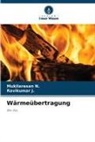 Ravikumar J, Ravikumar J., Mukilarasan N, Mukilarasan N. - Wärmeübertragung