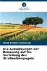 Alicja Barbara So¿owczuk, Alicja Barbara Solowczuk - Die Auswirkungen der Bebauung auf die Verteilung des Straßenlärmpegels