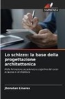 Jhonatan Linares - Lo schizzo: la base della progettazione architettonica