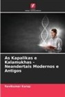 Ravikumar Kurup - As Kapalikas e Kalamukhas - Neandertais Modernos e Antigos