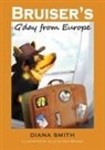 Diana M Smith - Bruiser's G'Day From Europe