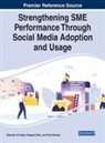 Rohit Bansal, Dragana Ostic, Sikandar Ali Qalati - Strengthening SME Performance Through Social Media Adoption and Usage