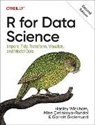 Mine Cetinkaya-Rundel, Mine Cetinkaya–rundel, Garreth Grolemund, Garrett Grolemund, Grolemund Garrett, Hadley Wickham... - R FOR DATA SCIENCE