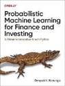 Deepak K. Kanungo, Deepak Kanungo, Deepak K. Kanungo - Probabilistic Machine Learning for Finance and Investing