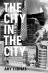 Amy Thomas, Thomas Amy - The City in the City