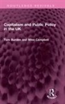 Tom Burden, Tom Campbell Burden, Burden Tom, Mike Campbell - Capitalism and Public Policy in the Uk
