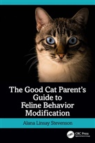 Alana Linsay Stevenson, Alana (Animal Behavior and Trani Linsay Stevenson - Good Cat Parents Guide to Feline Behavior Modification