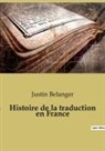 Justin Belanger - Histoire de la traduction en France