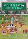 Tyeshia Babineaux, Meme Taylor Davis, Renee Ross - My Little Body Works As A Team