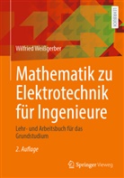 Wilfried Weißgerber, Wilfried (Prof. Dr.-Ing.) Weissgerber - Mathematik zu Elektrotechnik für Ingenieure