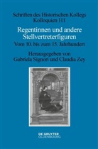 Gabriela Signori, Zey, Claudia Zey - Regentinnen und andere Stellvertreterfiguren